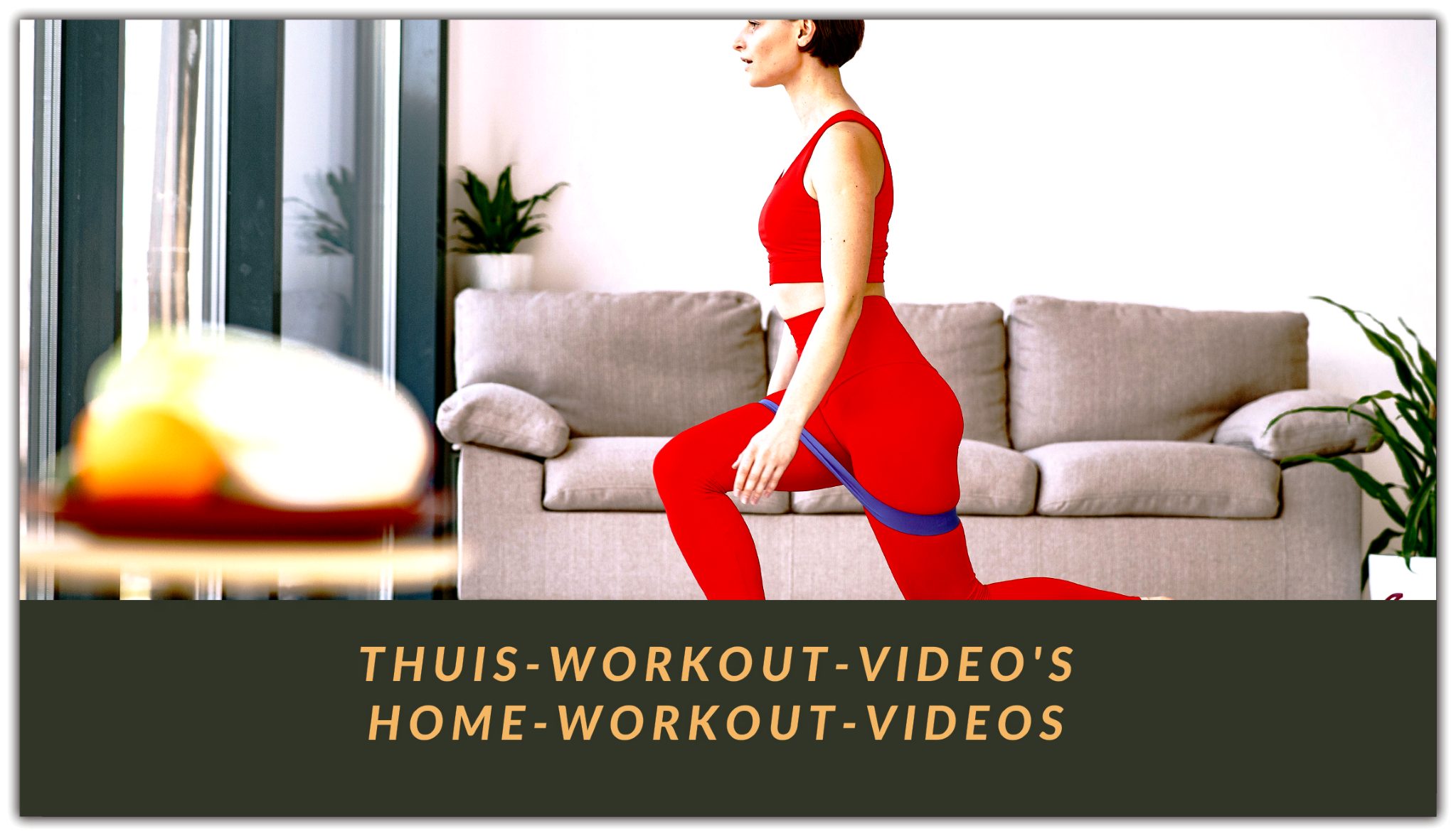 WORKOUT-VIDEO’S VAN THUIS ||HOME-WORKOUT-VIDEO’S