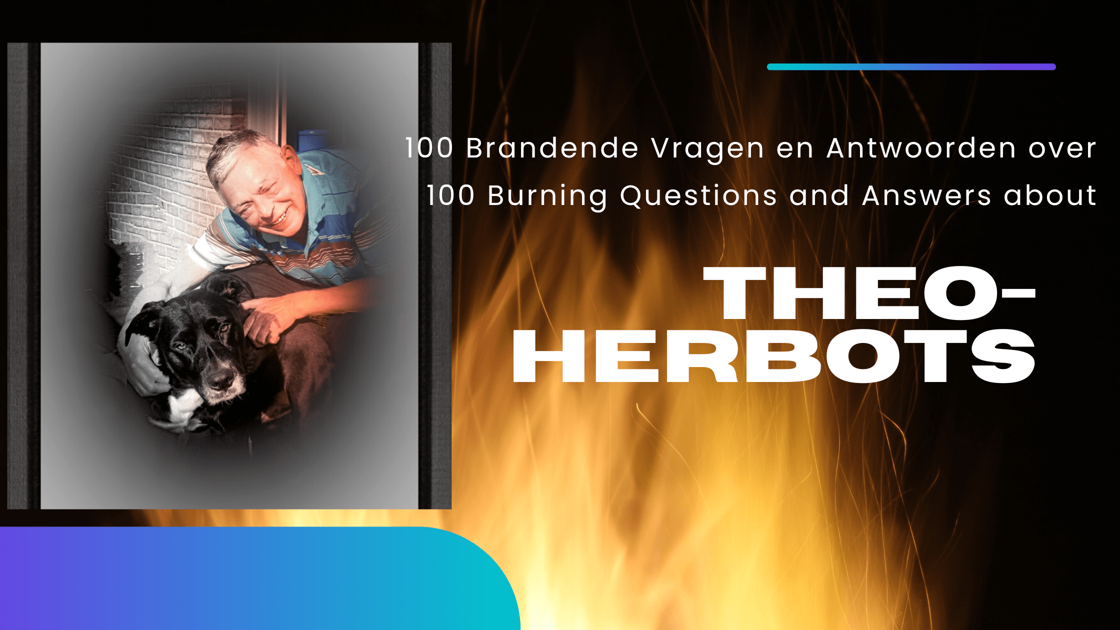 100 Vragen en Antwoorden over Theo-Herbots ||100 Questions and Answers about Theo-Herbots 100 Vragen en Antwoorden over Theo-Herbots ||100 Questions and Answers about Theo-Herbots