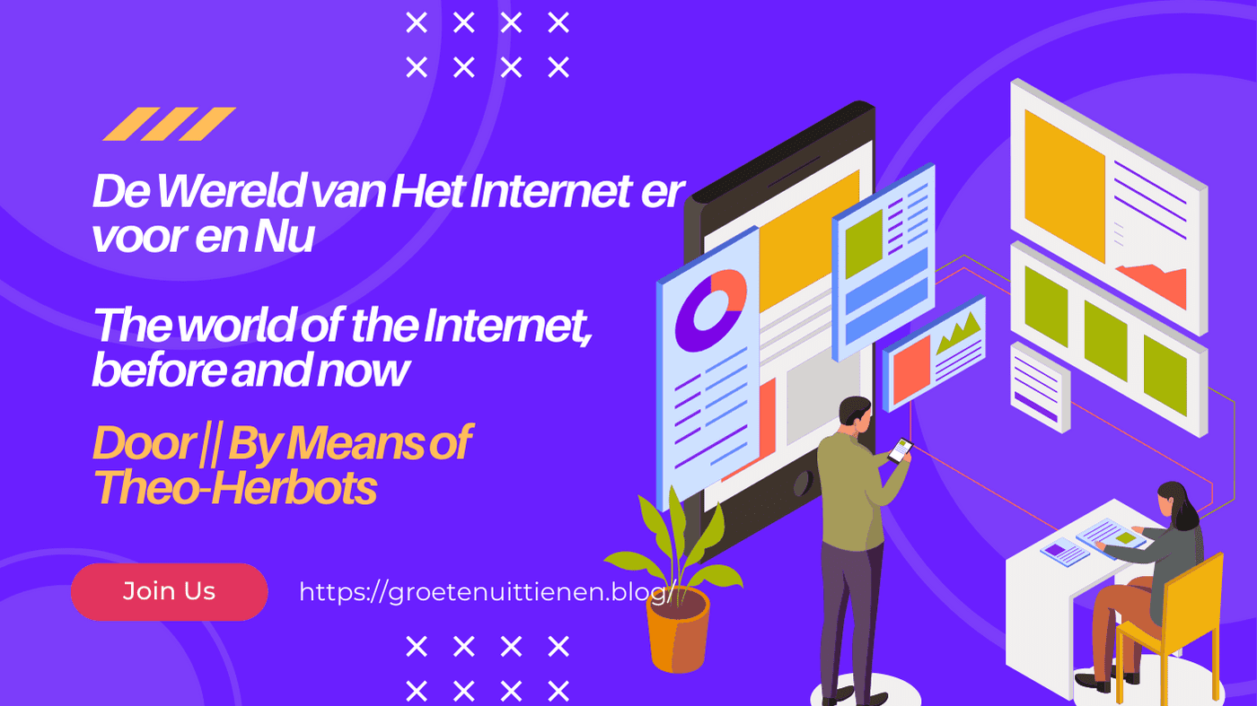 De wereld van Internet, voor en nu ||The world of the Internet, before and now