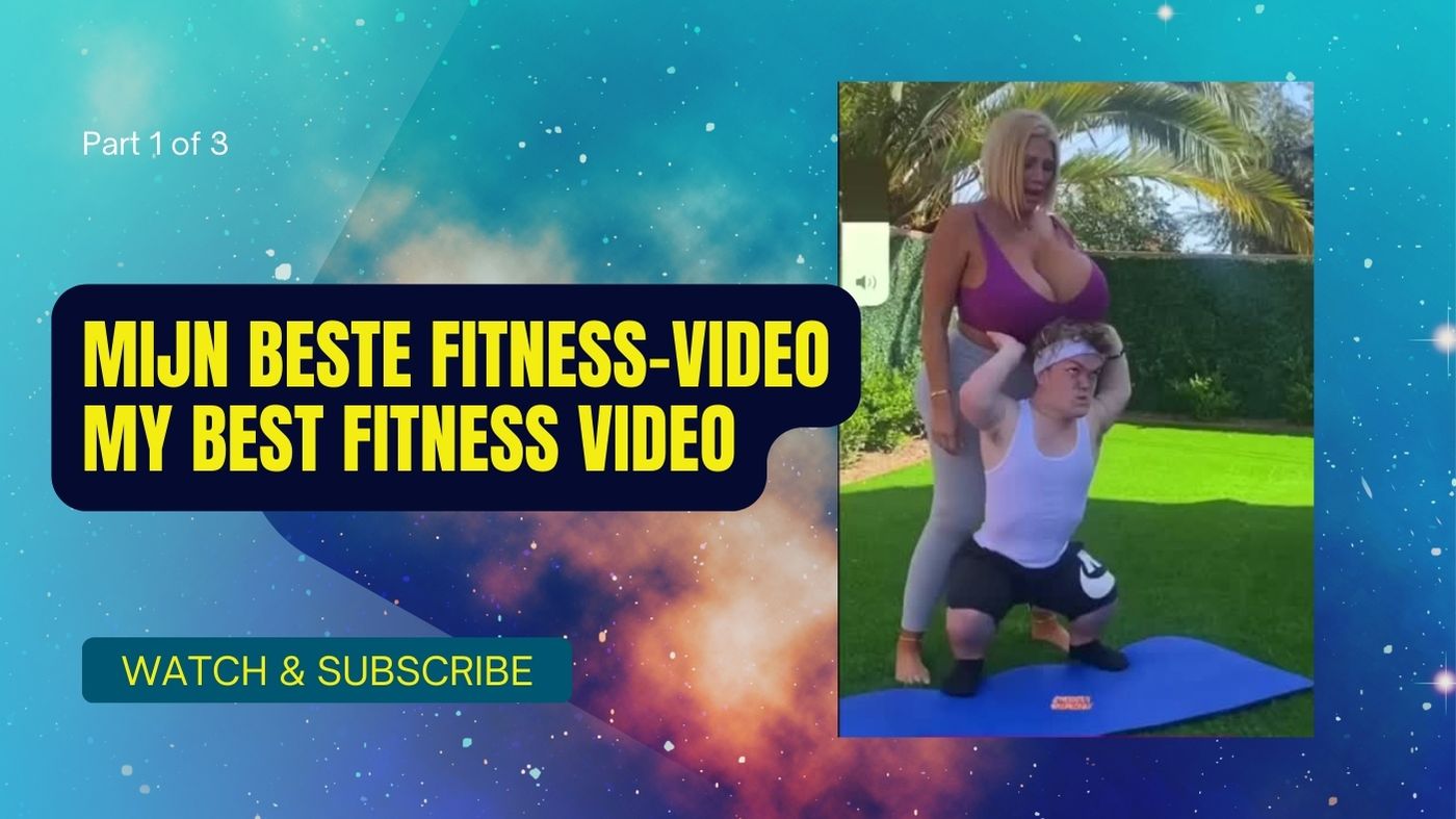 Mijn Beste Fitness-Video ||My Best Fitness Video
