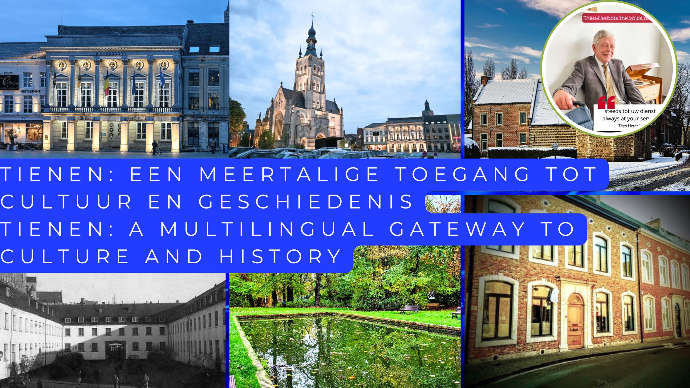 Tienen: Een Meertalige Toegang tot Cultuur en Geschiedenis || Tienen: A Multilingual Gateway to Culture and History
