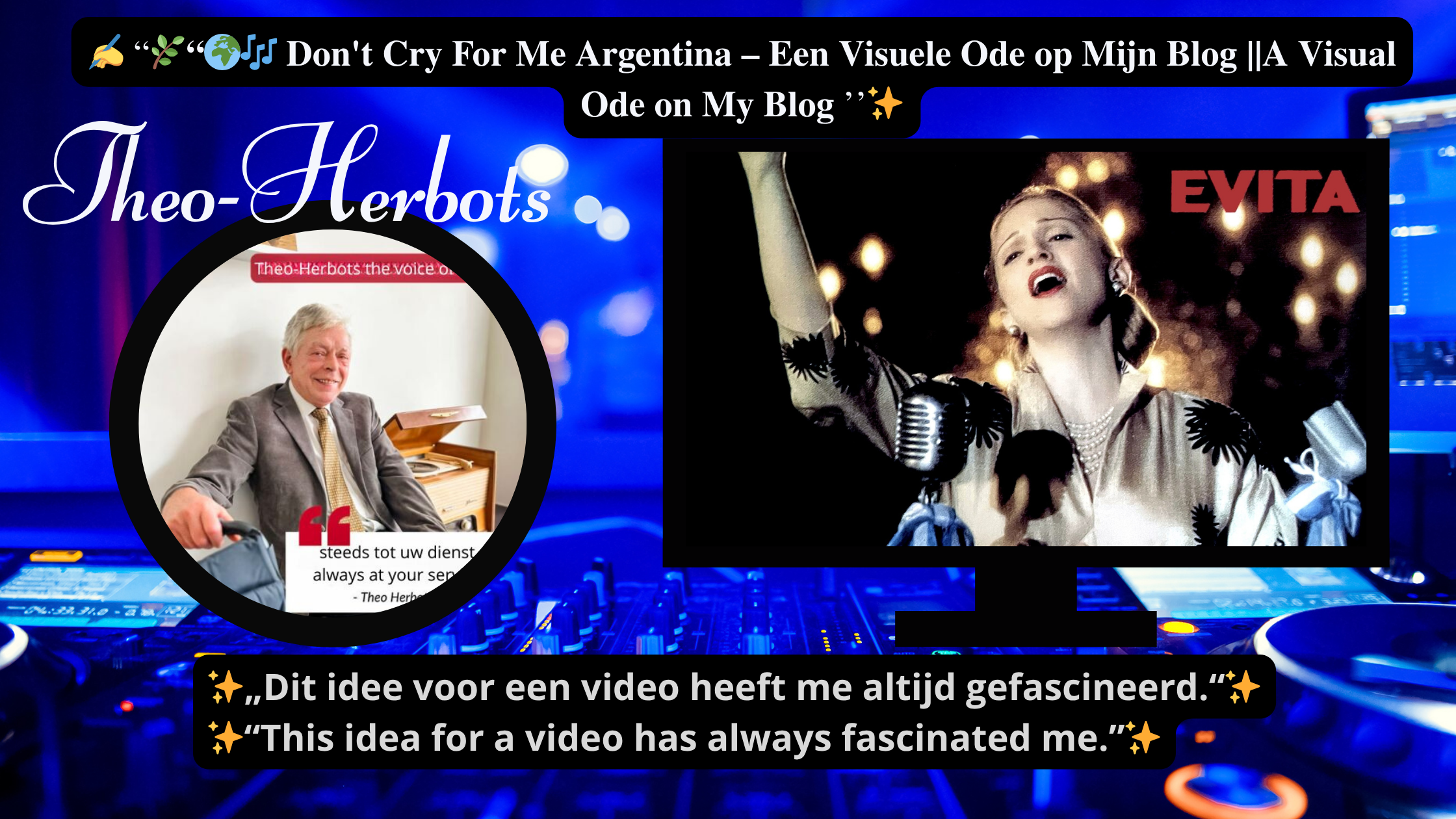 Video🎶 Don’t Cry For Me Argentina – Een Visuele Ode op Mijn Blog ||A Visual Ode on My Blog