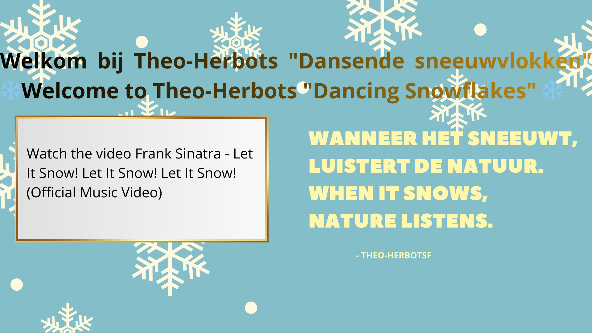 ❄️ Welkom bij Theo-Herbots “Dansende sneeuwvlokken” ❄️ || ❄️ Welcome to Theo-Herbots “Dancing Snowflakes” ❄️